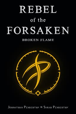 Rebel of the Forsaken: Broken Flame